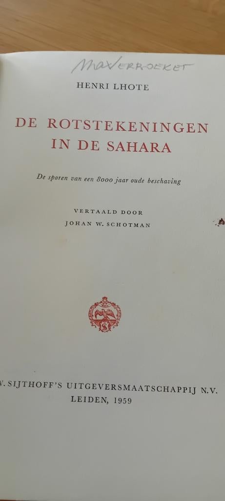 De rotstekeningen in de Sahara.Gesigneerd  Max Verboeket, Antiek en Kunst, Ophalen of Verzenden
