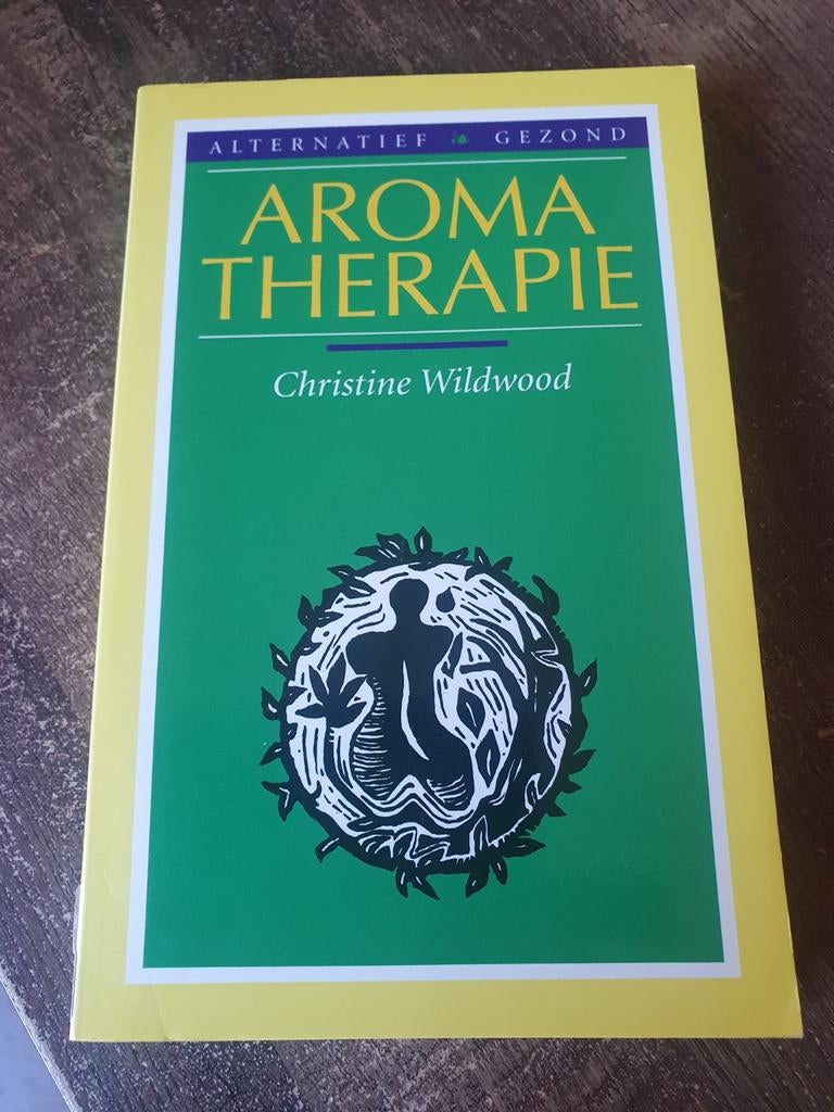 Aromatherapie: Alternatief Gezond - Christine Wildwood, Ophalen of Verzenden, Gelezen, Kruiden en Alternatief, Christine Wildwood