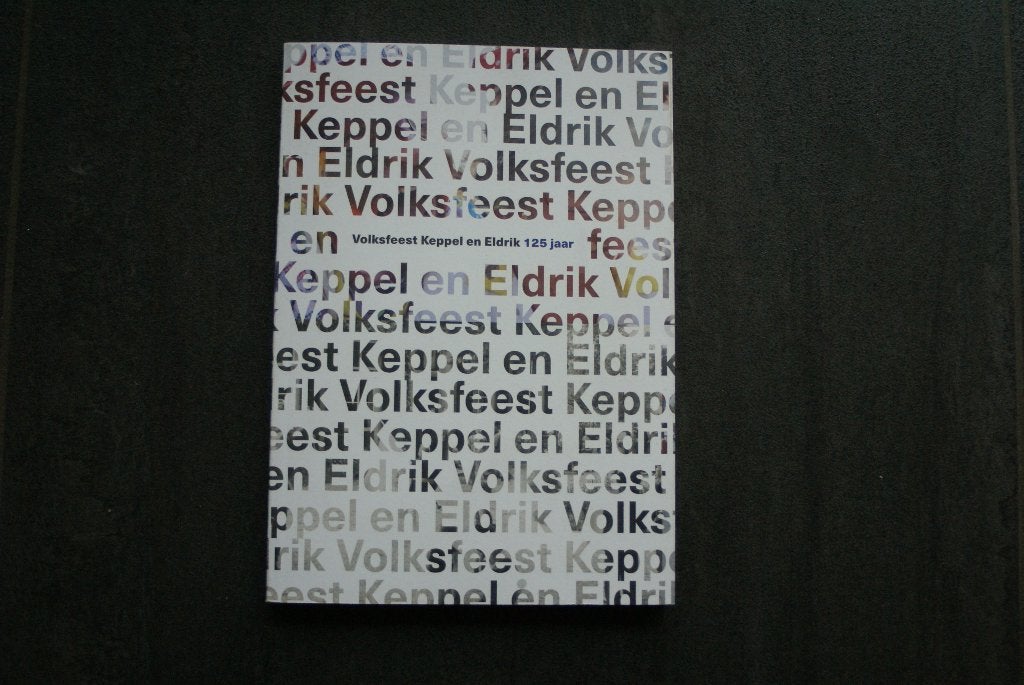 VOLKSFEEST KEPPEL en ELDRIK 125 JAAR, Ophalen of Verzenden, Zo goed als nieuw, Gelderland