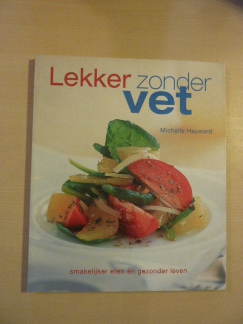 M. Hayward - Lekker zonder vet, Boeken, Ophalen of Verzenden, Zo goed als nieuw