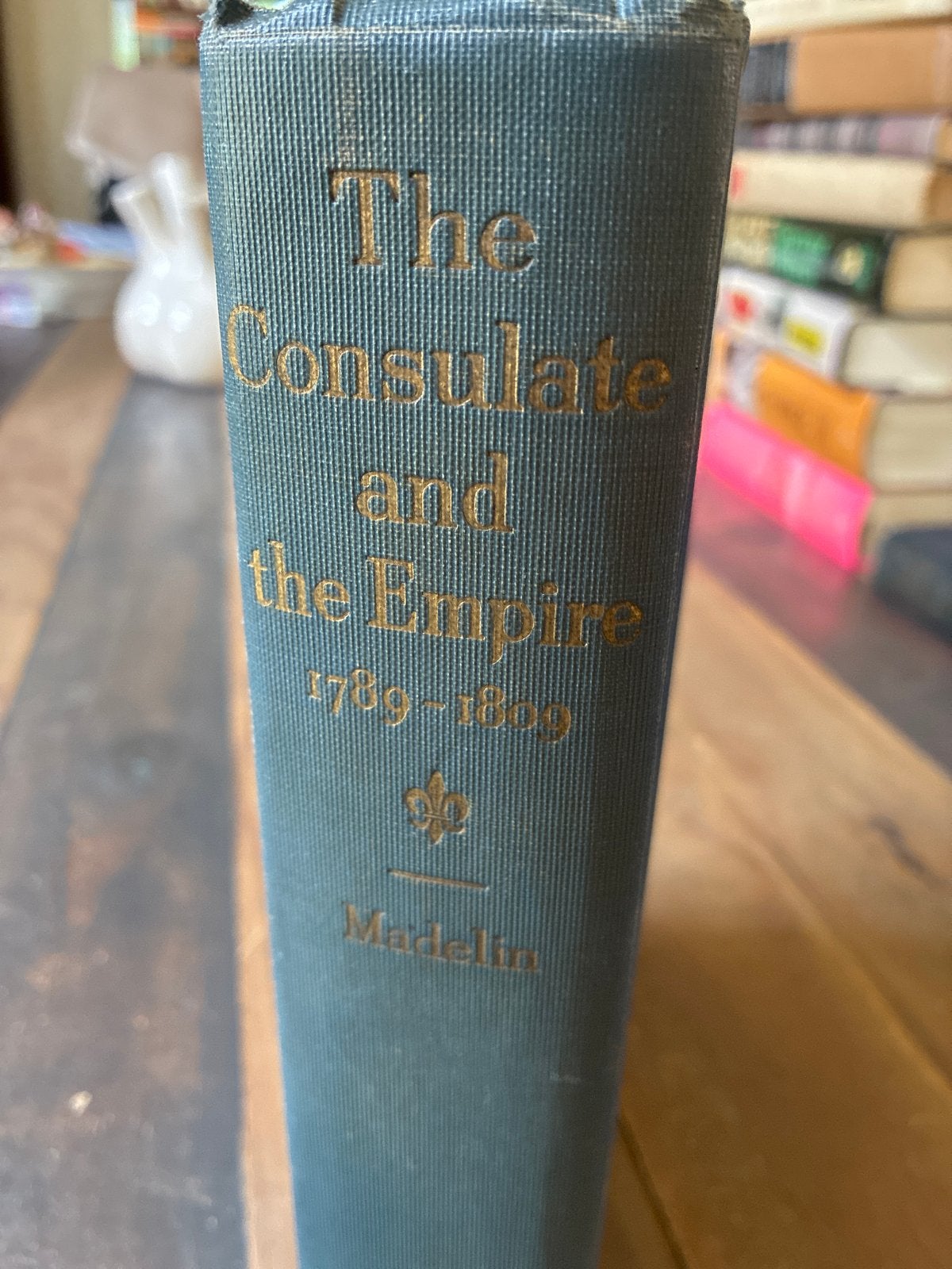 The Consulate and the Empire 1789-1809 - Madelin, Ophalen of Verzenden, 19e eeuw, Gelezen