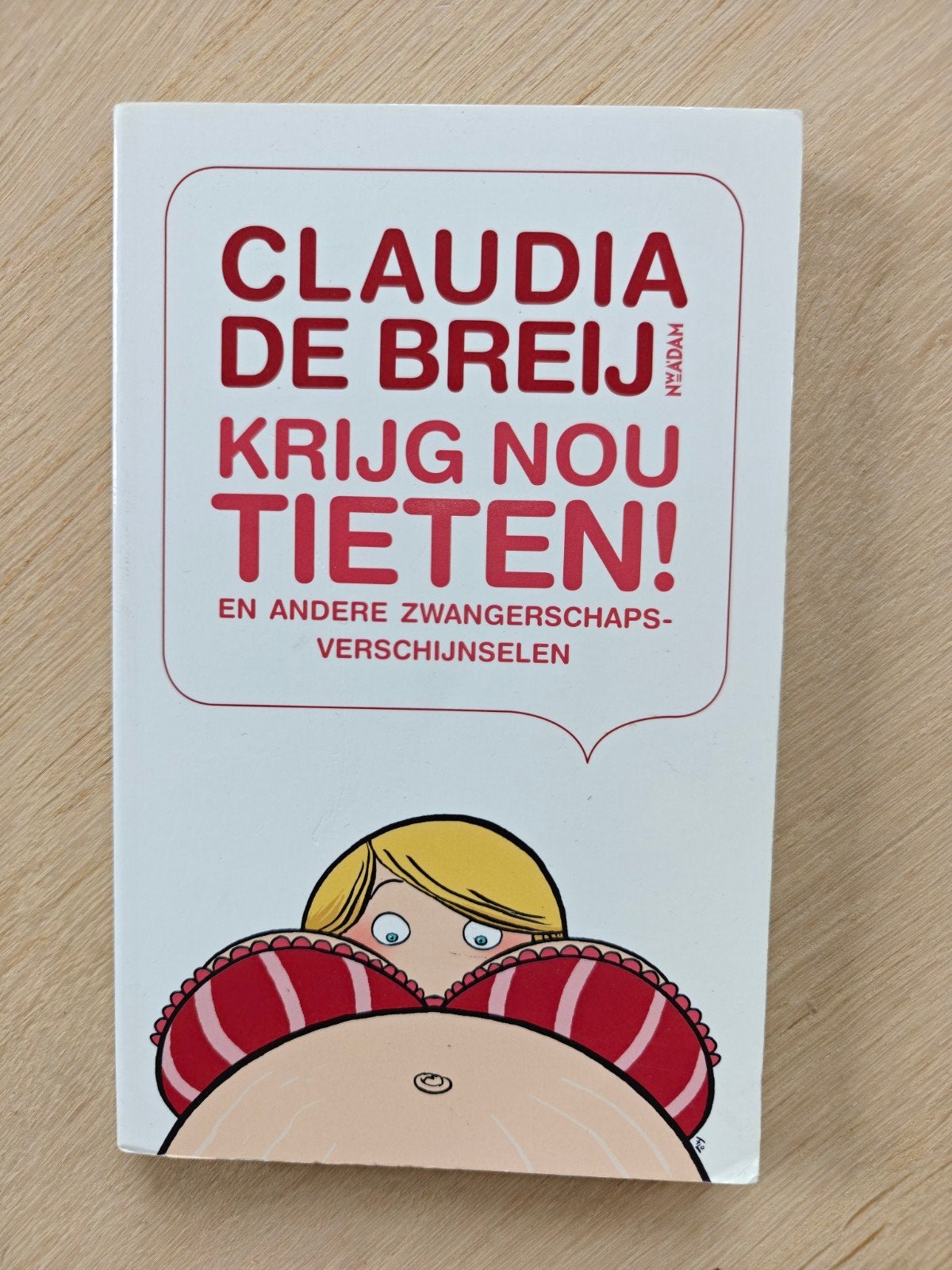 Claudia de Breij - Krijg nou tieten, Ophalen of Verzenden, Gelezen, Claudia de Breij