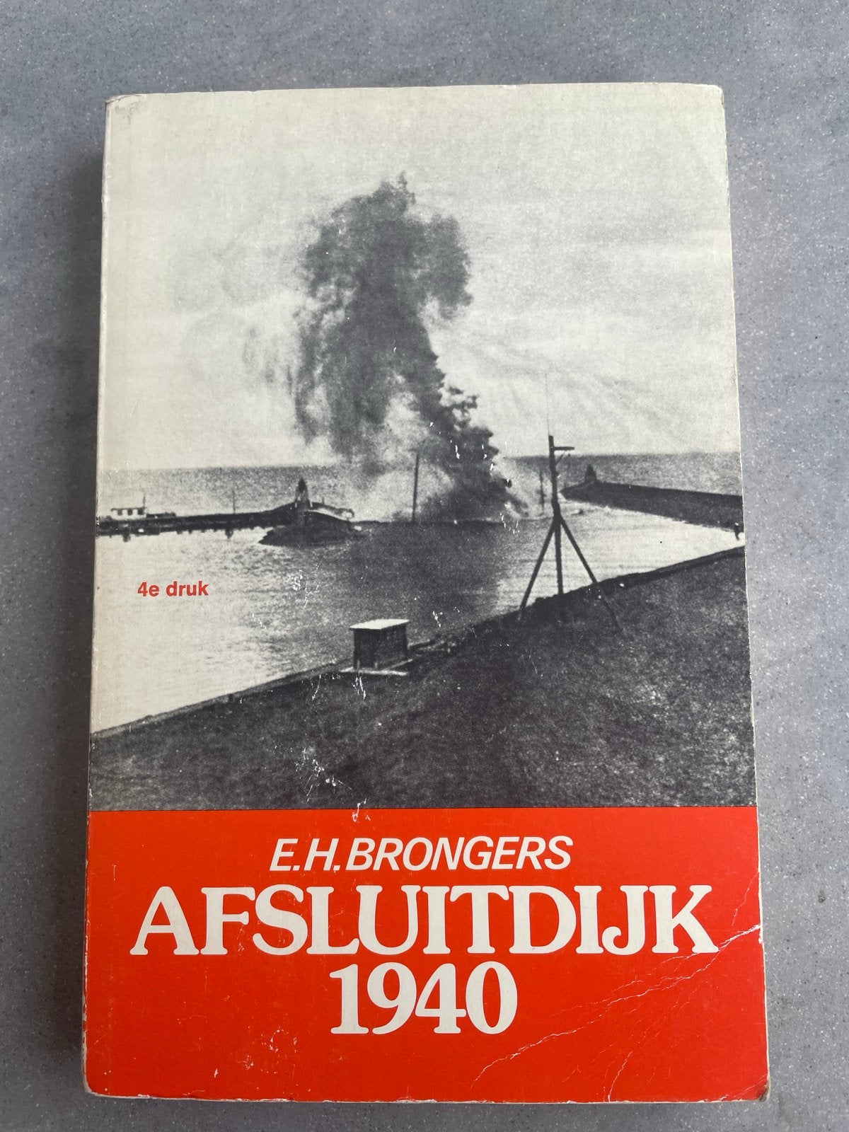 Afsluitdijk 1940 - E.H. Brongers (4e druk), Boeken, Oorlog en Militair, Ophalen of Verzenden, Tweede Wereldoorlog, Gelezen, Landmacht