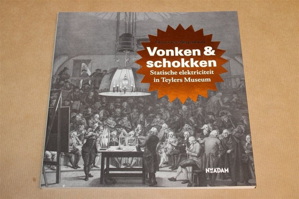 Vonken en Schokken — Teylers Museum, Elektriseermachine, Ophalen of Verzenden, Gelezen, Natuurwetenschap