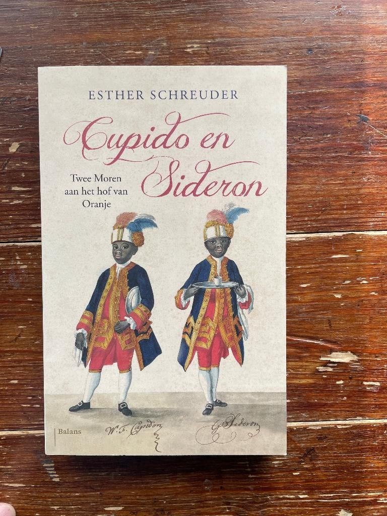 Esther Schreuder Cupido en Sideron Twee Moren aan het hof, Esther Schreuder, Nieuw, Ophalen of Verzenden, 17e en 18e eeuw
