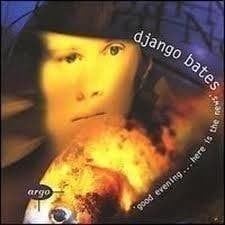 Django Bates – Good Evening... Here Is The News, Verzenden, Classicisme, Zo goed als nieuw, Kamermuziek