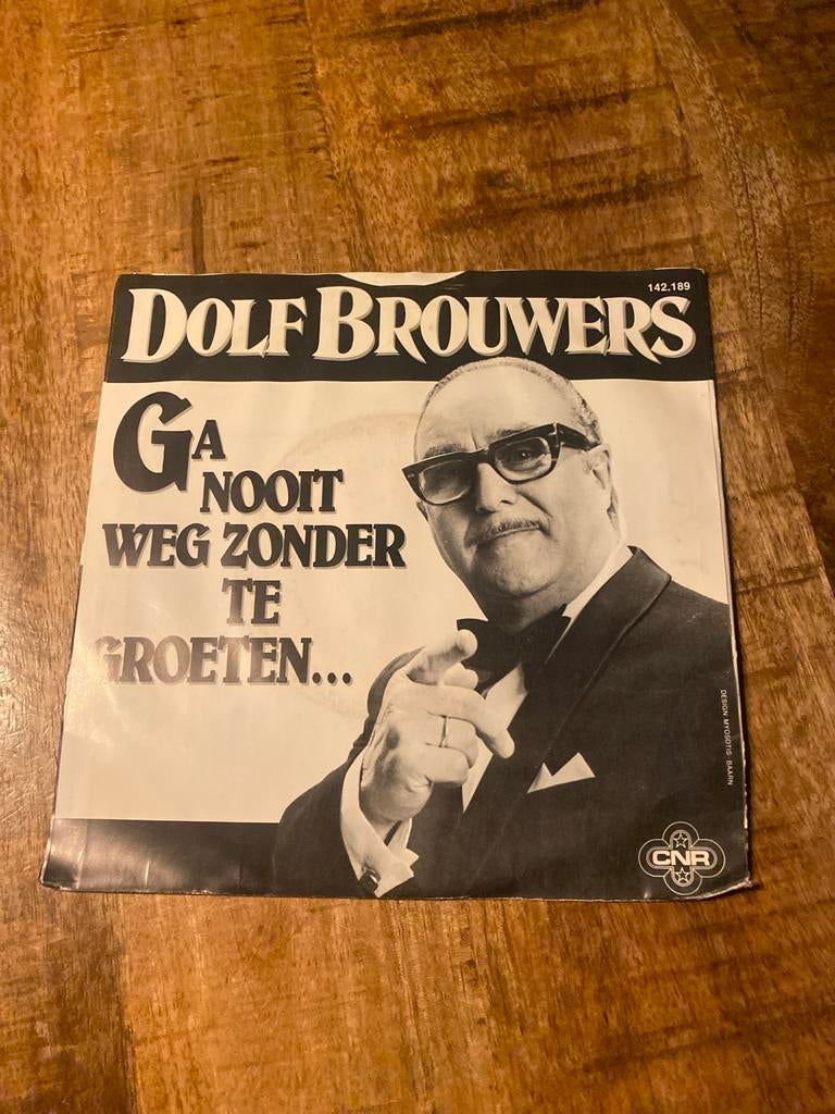 Dolf Brouwers - Ga Nooit Weg Zonder Te Groeten / Oh Wat Is H, Ophalen of Verzenden, Gebruikt, Nederlandstalig