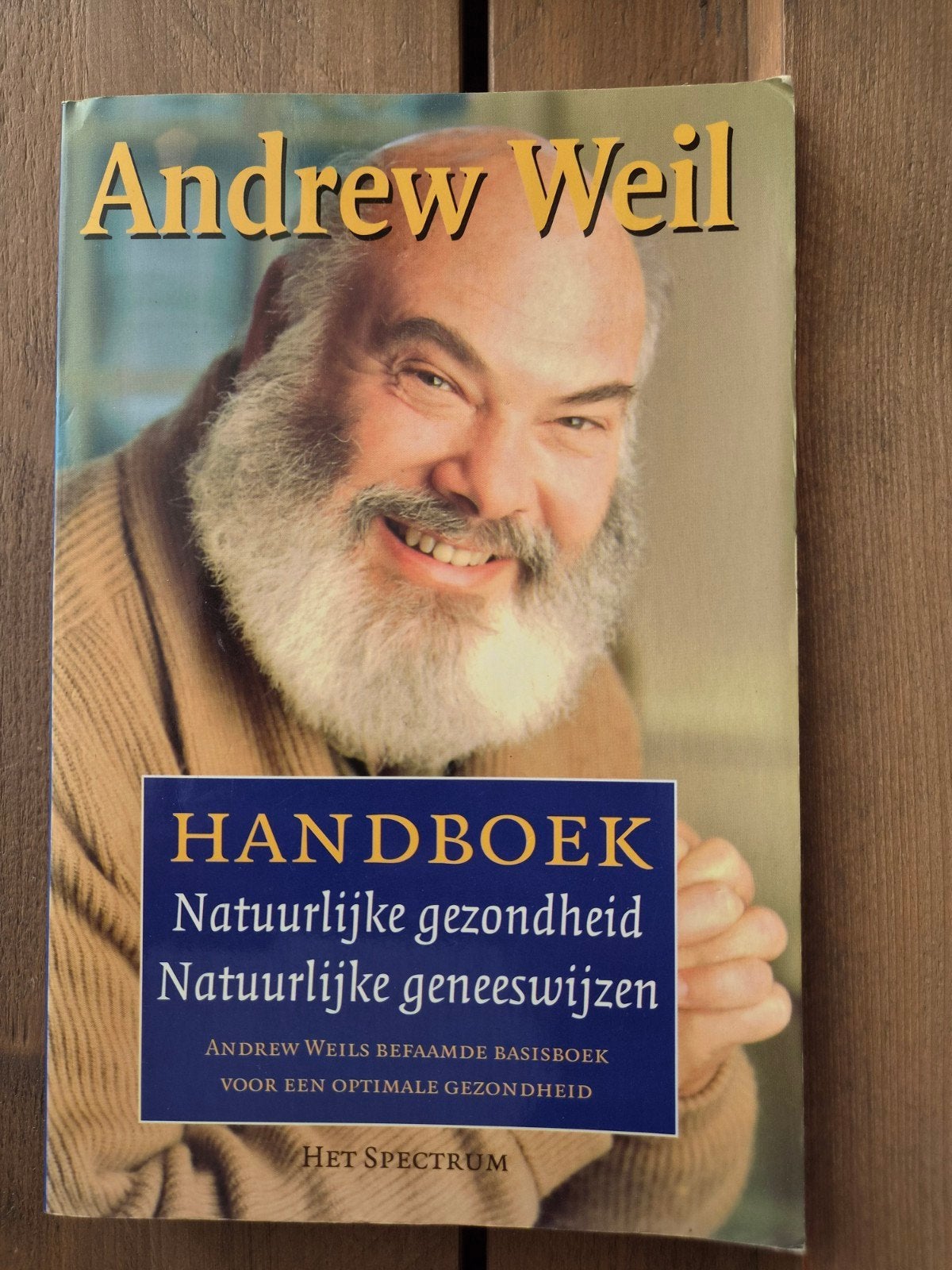 Handboek Natuurlijke Gezondheid & Geneeswijzen - Andrew Weil, Boeken, Ophalen of Verzenden, Gelezen, Kruiden en Alternatief, Andrew Weil