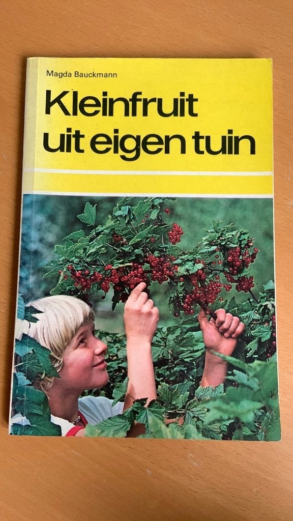 Kleinfruit uit eigen tuin - Magda Bauckmann, Ophalen of Verzenden, Zo goed als nieuw, Nederland en België
