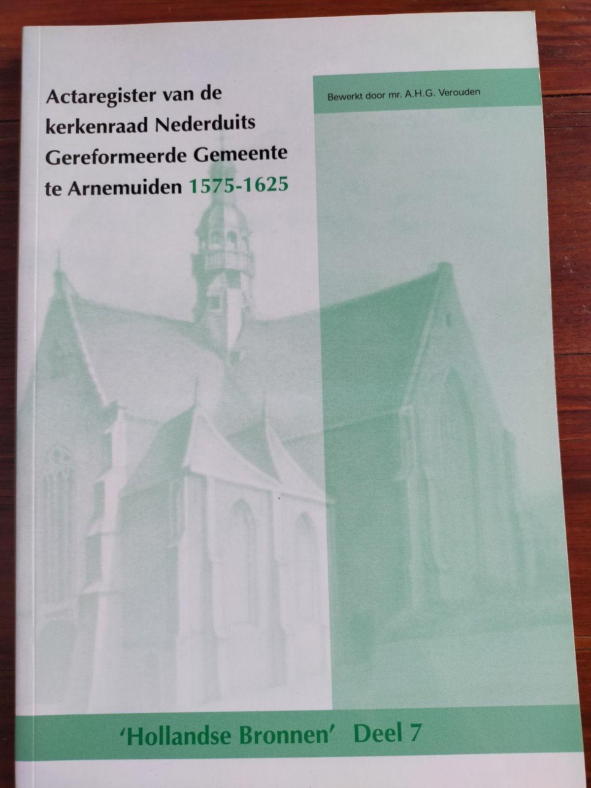 Genealogie Actaregister  Arnemuiden 1575-1625, Boeken, Ophalen of Verzenden, 15e en 16e eeuw, Zo goed als nieuw, Mr. A.H.G. Verouden