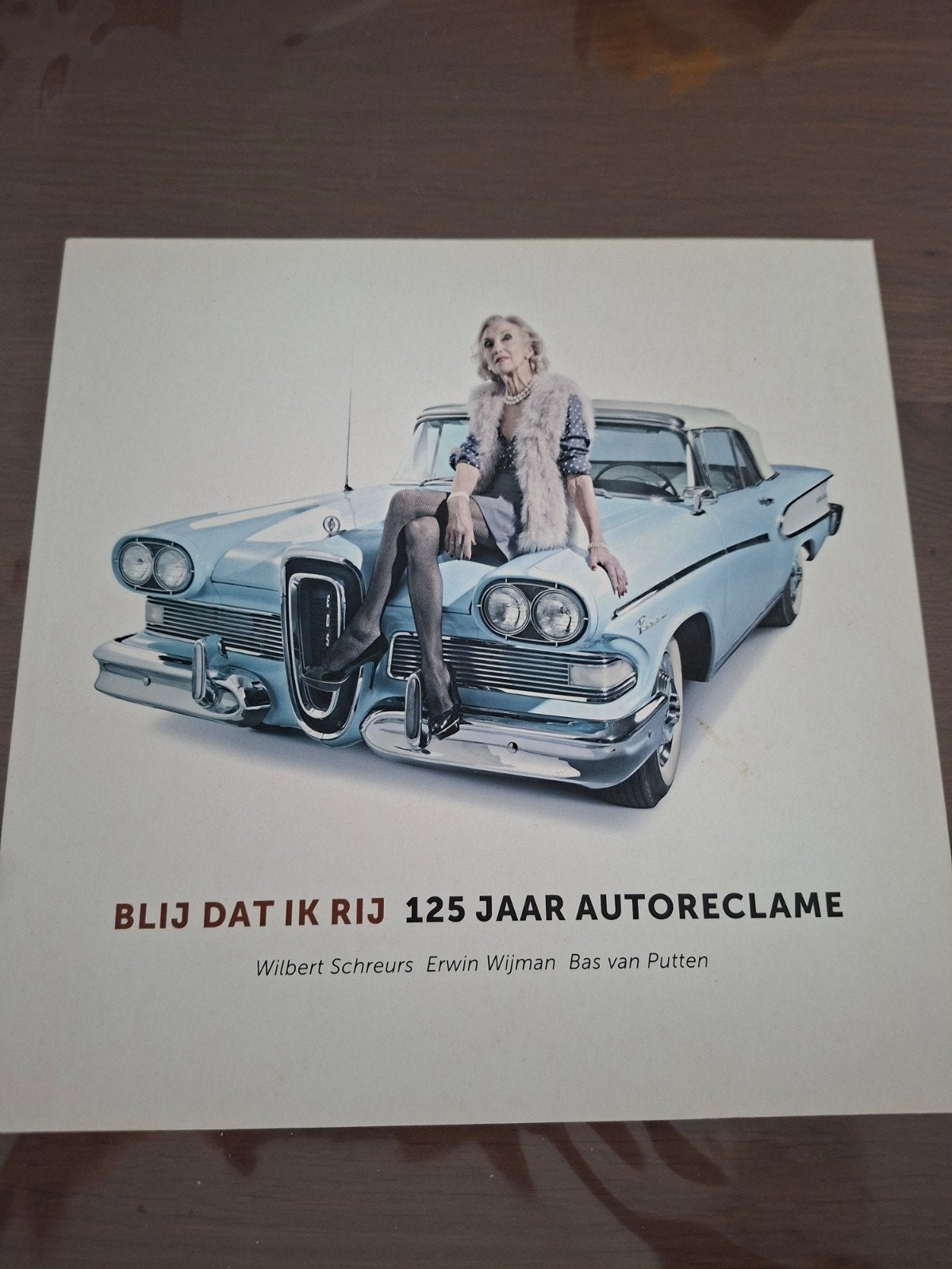 Blij Dat Ik Rij: 125 Jaar Autoreclame Boek, Ophalen of Verzenden, Zo goed als nieuw, Algemeen, Wilbert Schreurs, Erwin Wijman, Bas van Putten