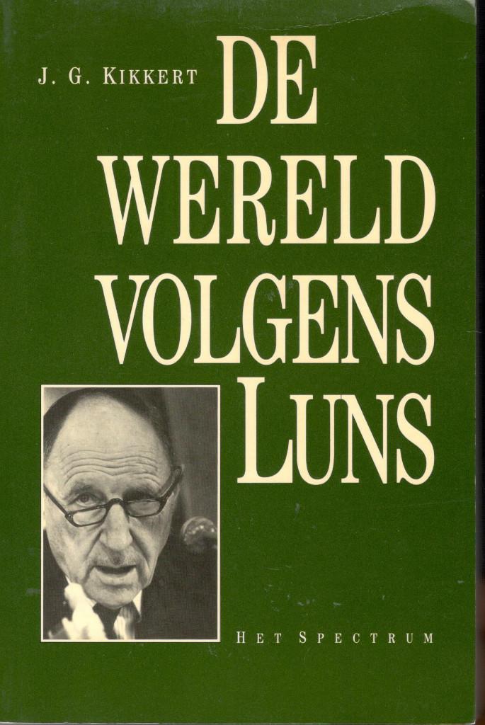 J.G.Kikkert - De Wereld volgens Luns. NIEUW., Boeken, Politiek en Maatschappij, Nieuw, Nederland, Ophalen of Verzenden