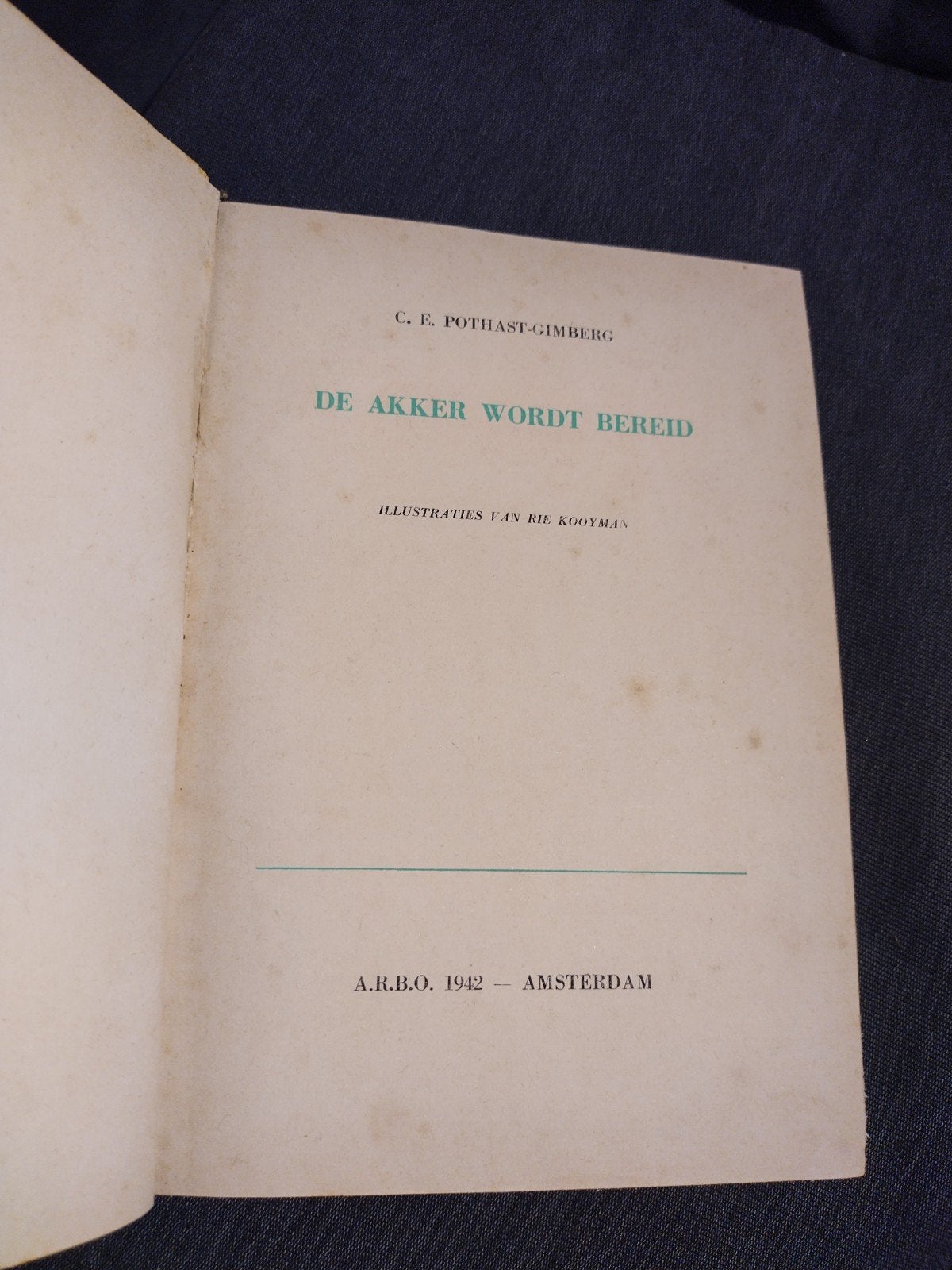De Akker Wordt Bereid - C.E. Pothast-Gimberg (1942), Antiek en Kunst, Ophalen of Verzenden