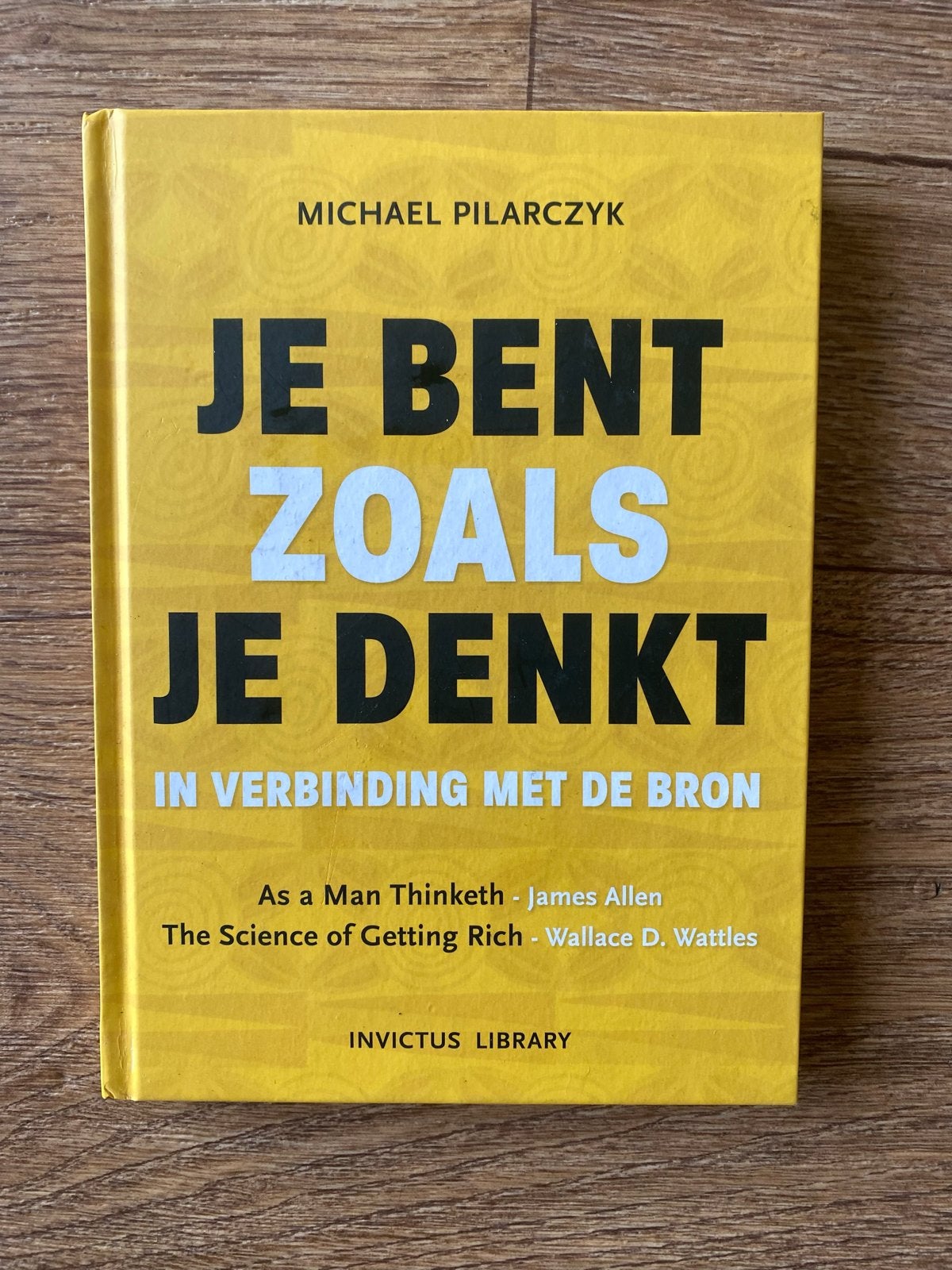 Je Bent Zoals Je Denkt - Michael Pilarczyk, Ophalen of Verzenden, Zo goed als nieuw