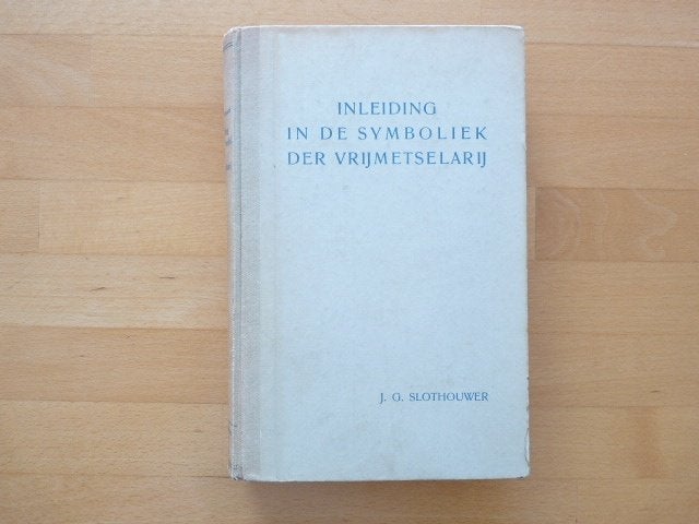 Inleiding in de symboliek der vrijmetselarij, Slothouwer, Ophalen of Verzenden, Gelezen, Spiritualiteit algemeen, Overige typen