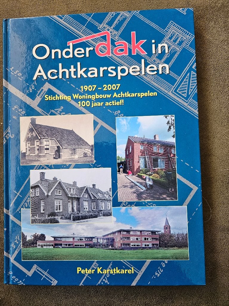 Onder dak in Achtkarspelen - 100 jaar St. Woningbouw Achtk., Boeken, Ophalen of Verzenden, Zo goed als nieuw