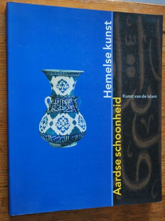 Aardse schoonheid, Hemelse kunst - kunst van de Islam, Ophalen of Verzenden, Zo goed als nieuw, Catalogus