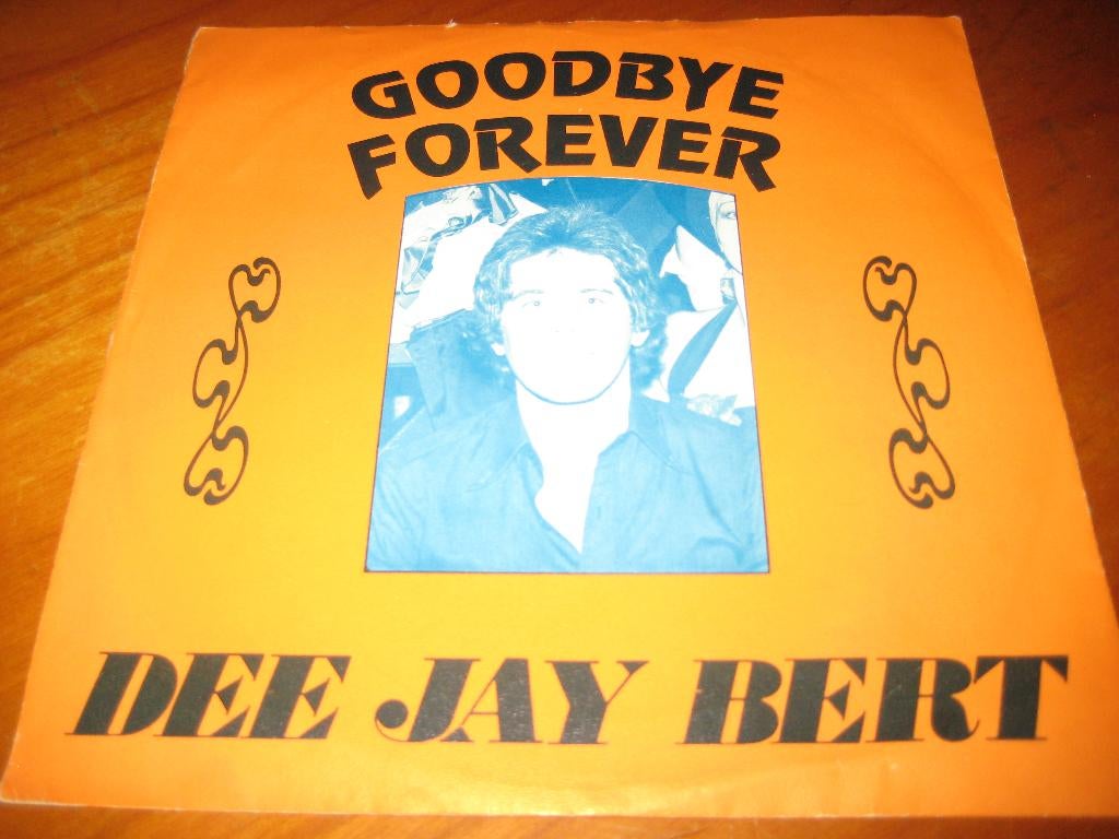 Dee-Jay Bert: Goodbye forever, Ophalen of Verzenden, Zo goed als nieuw, Pop, Single