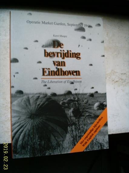 De bevrijding van Eindhoven (Karel Margry)., Ophalen of Verzenden, Tweede Wereldoorlog, Zo goed als nieuw, Overige onderwerpen