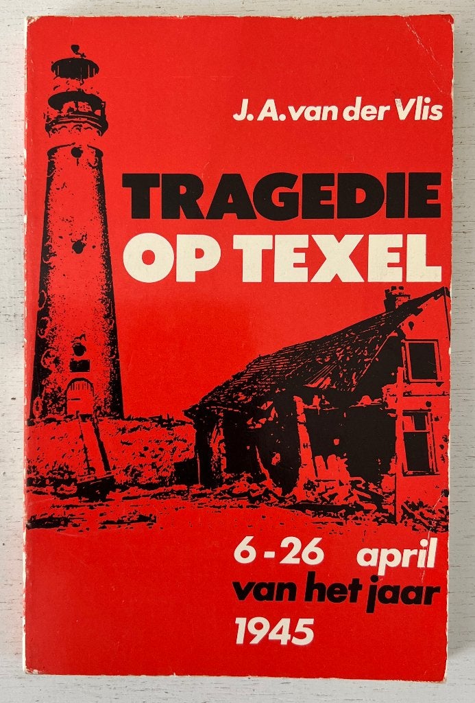 Tragedie op Texel - J.A. van der Vlis, Ophalen of Verzenden, Tweede Wereldoorlog, Gelezen