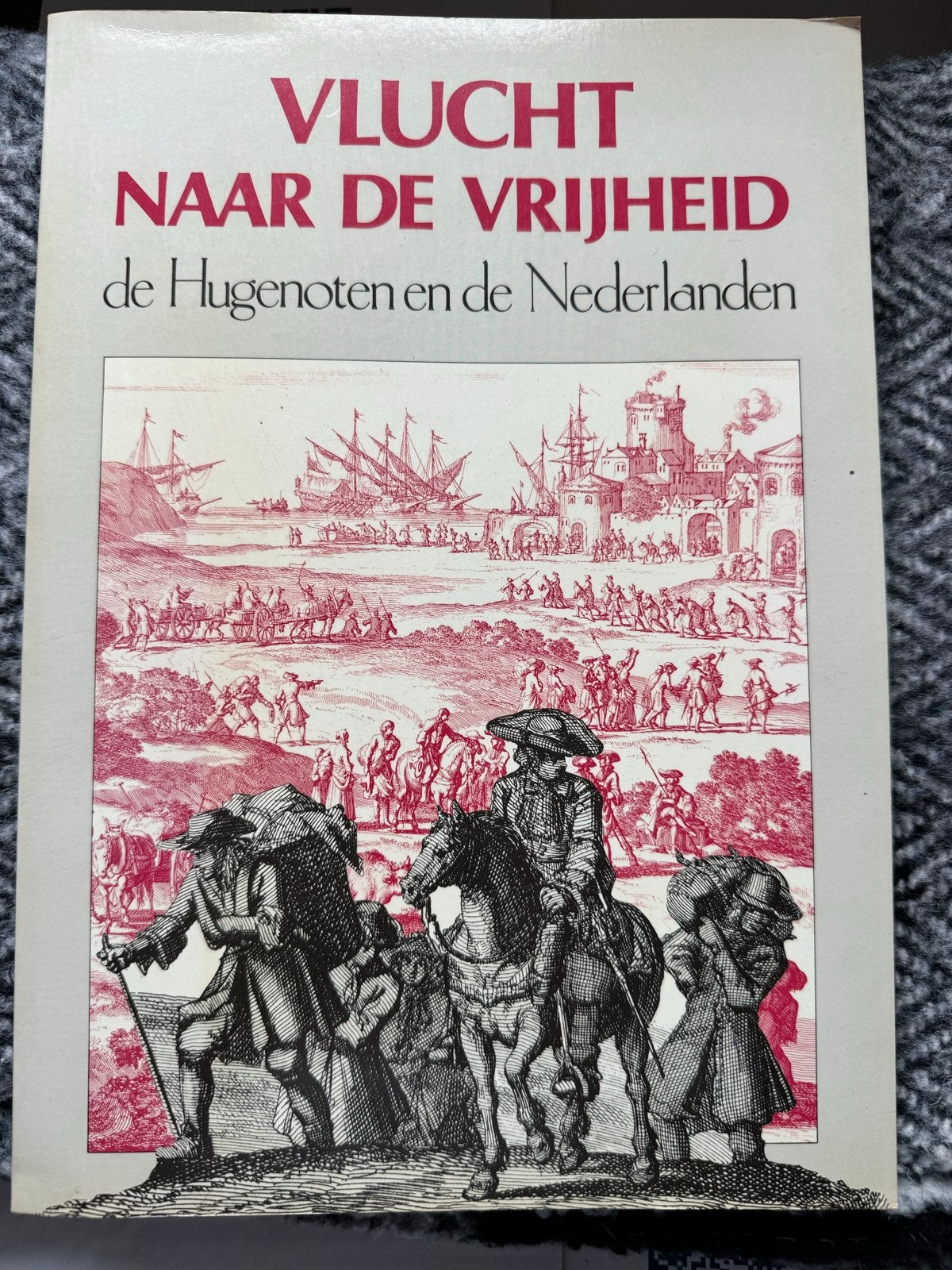 Vlucht naar de Vrijheid: de Hugenoten en de Nederlanden, Ophalen, 17e en 18e eeuw, Zo goed als nieuw