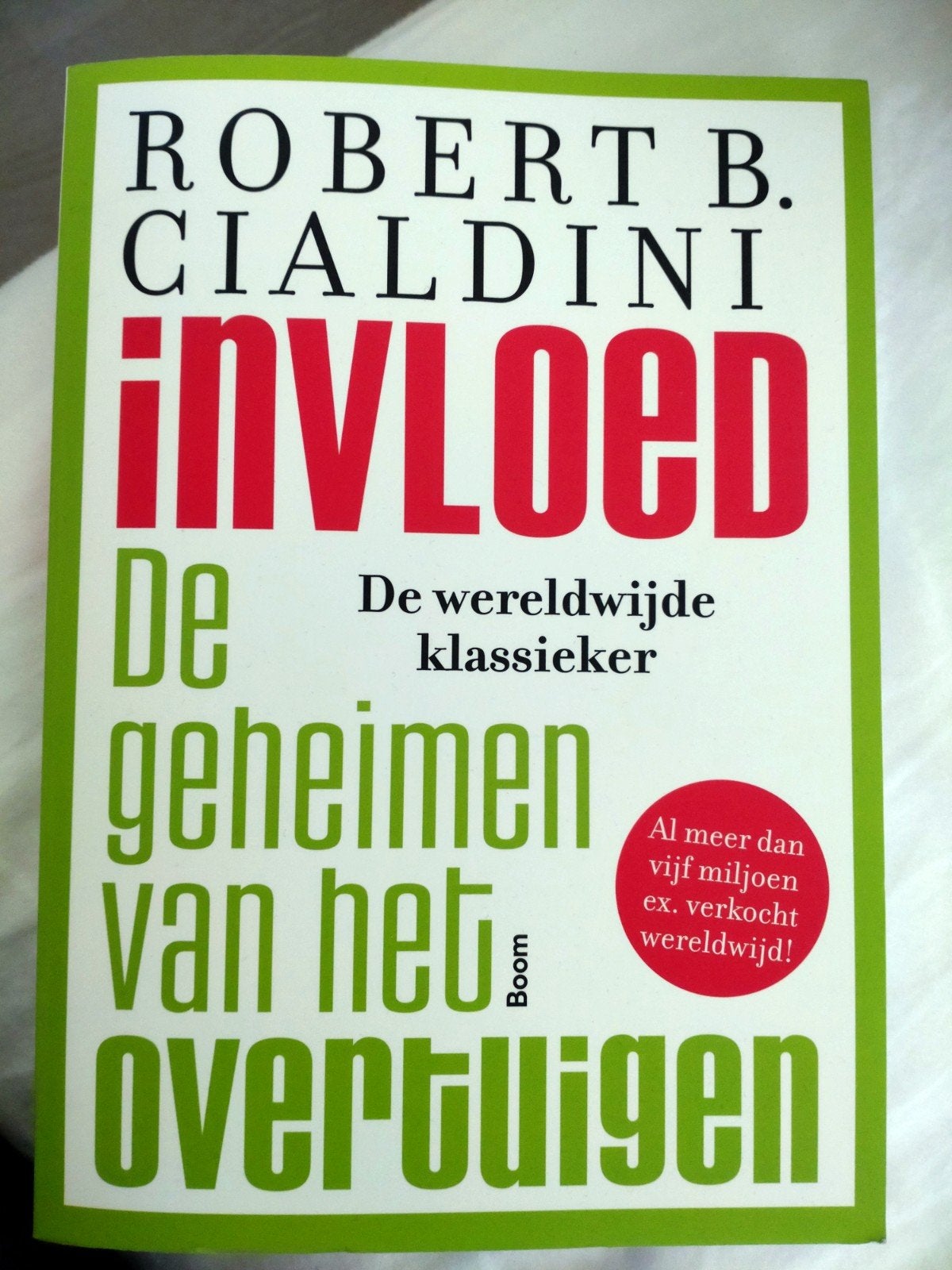 Invloed: De geheimen van het overtuigen - Robert B. Cialdini, Ophalen of Verzenden, Zo goed als nieuw, Robert B. Cialdini, Nederland