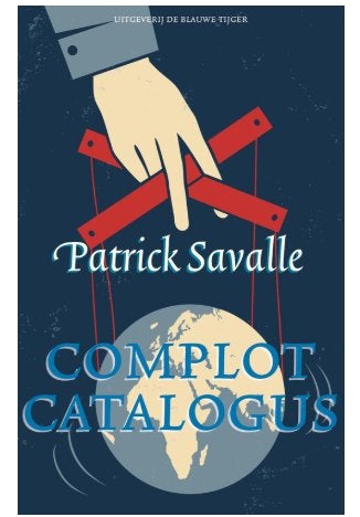 Complotcatalogus Patrick Savalle 9789493262188, Ophalen of Verzenden, Zo goed als nieuw, Nederland