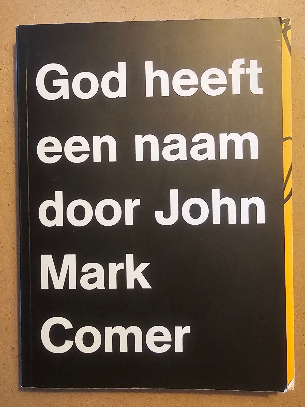 God heeft een naam - John Mark Comer (Boek), John Mark Comer, Christendom | Protestants, Ophalen of Verzenden, Zo goed als nieuw