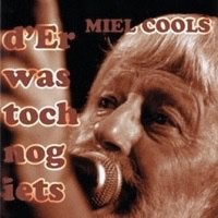 Miel Cools - D'er Was Toch Nog Iets, Ophalen of Verzenden, Zo goed als nieuw