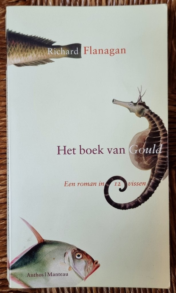 Het boek van Gould - Richard Flanagan - roman in 12 vissen, Ophalen of Verzenden, Gelezen, Richard Flanagan, Europa overig