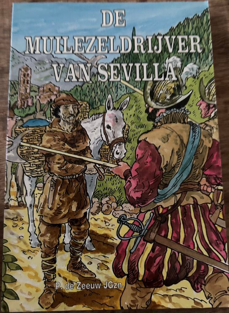 De Muilezeldrijver van Sevilla - P. de Zeeuw JGzn., Ophalen of Verzenden, Gelezen
