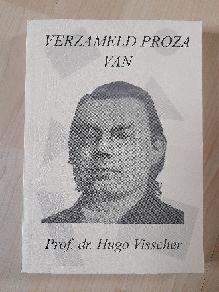 VERZAMELD PROZA VAN PROF DR HUGO VISSCHER, Ophalen of Verzenden, Gelezen