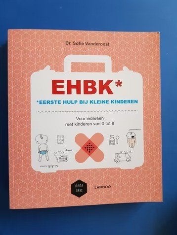 EHBK (Eerste Hulp Bij Kleine Kinderen) * Sofie Vanderoost, Verzenden, Zo goed als nieuw, Overige onderwerpen, Achtergrond en Informatie