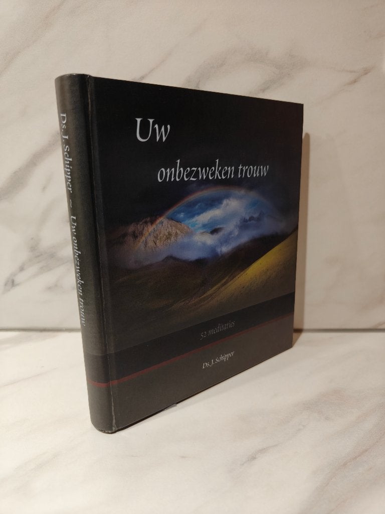 ds. J. Schipper. Uw onbezweken trouw. 52 meditaties, Ophalen of Verzenden, Zo goed als nieuw, Christendom | Protestants