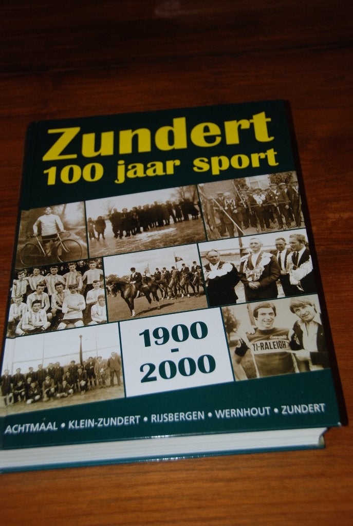 Zundert. 100 Sport.                    1900 - 2000., Ophalen of Verzenden, Zo goed als nieuw, Jan bastiaansen, ad van hassel,