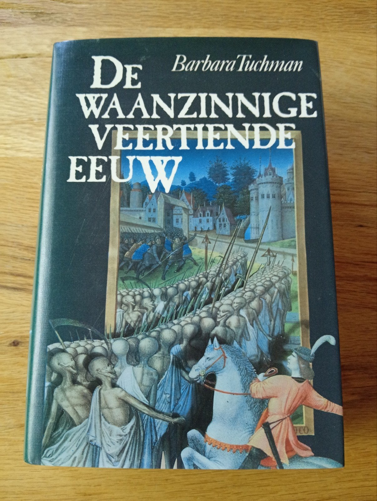 De Waanzinnige Veertiende Eeuw - Barbara Tuchman, Boeken, Geschiedenis | Wereld, 14e eeuw of eerder, Barbara Tuchman, Europa, Ophalen of Verzenden