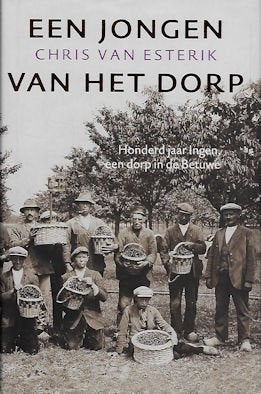 Chris van Esterik: Een jongen van het dorp (100 jr INGEN), Boeken, Ophalen of Verzenden, Zo goed als nieuw