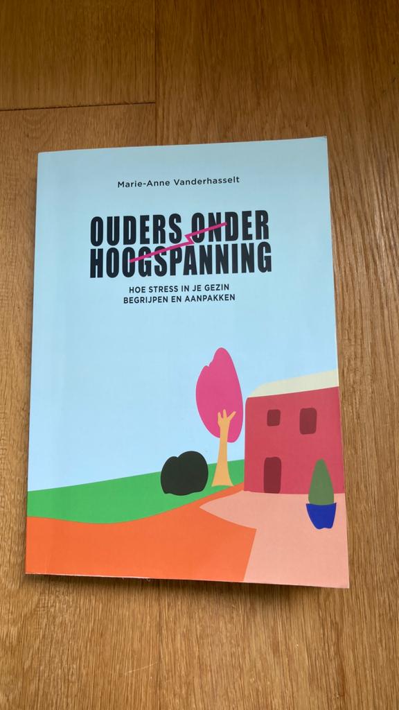 Marie-Anne Vanderhasselt - Ouders onder hoogspanning, Ophalen of Verzenden, Marie-Anne Vanderhasselt