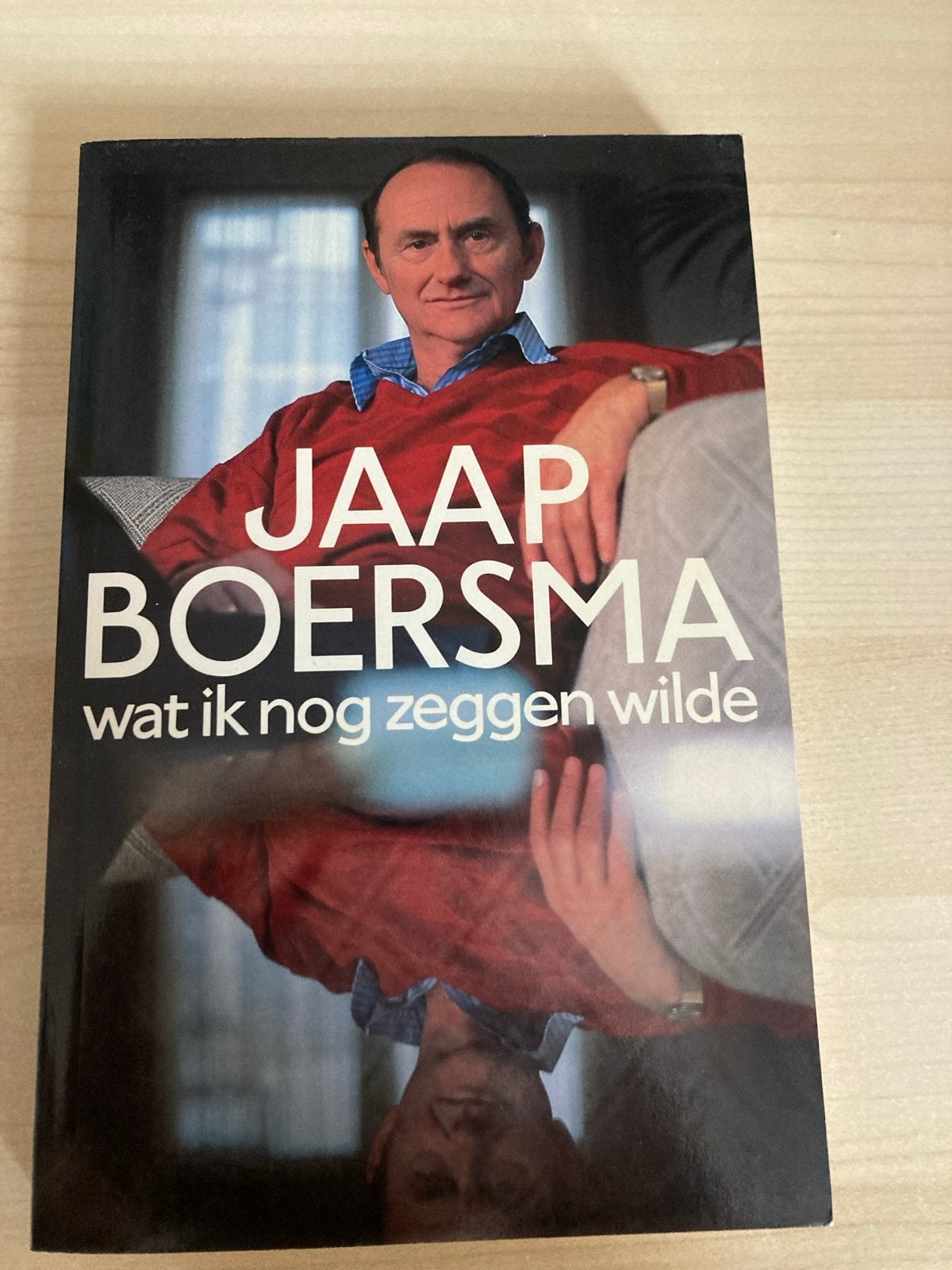 Jaap Boersma - Wat ik nog zeggen wilde, Ophalen of Verzenden, Zo goed als nieuw, Politiek