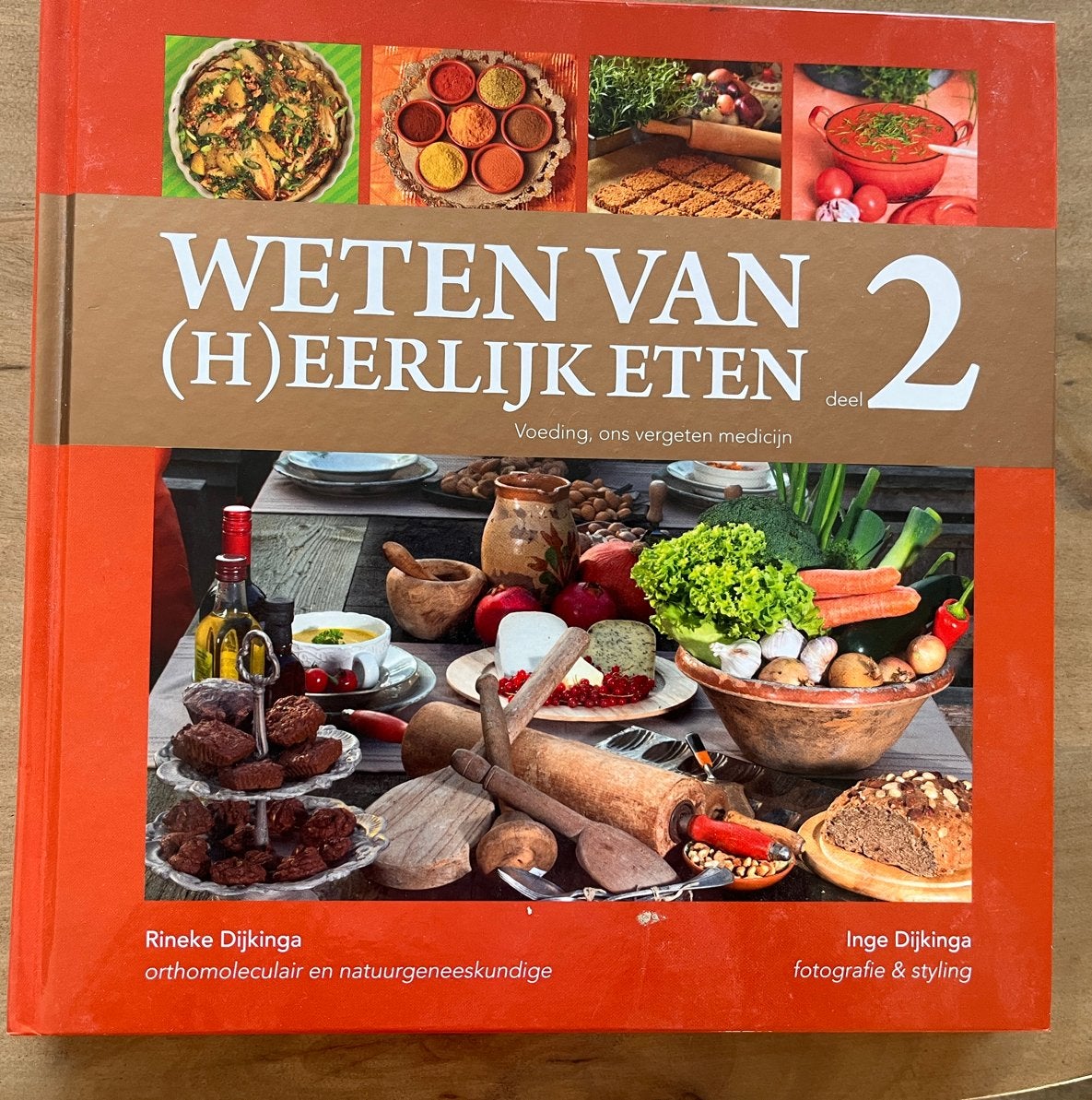Weten van (H)eerlijk Eten deel 2 - Rineke Dijkinga, Voorgerechten en Soepen, Nieuw, Ophalen of Verzenden, Gezond koken