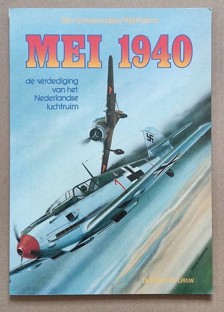 Mei 1940: De verdediging van het Nederlandse luchtruim, Ophalen of Verzenden, Algemeen, Wim Schoenmaker / Thijs Postma, Tweede Wereldoorlog