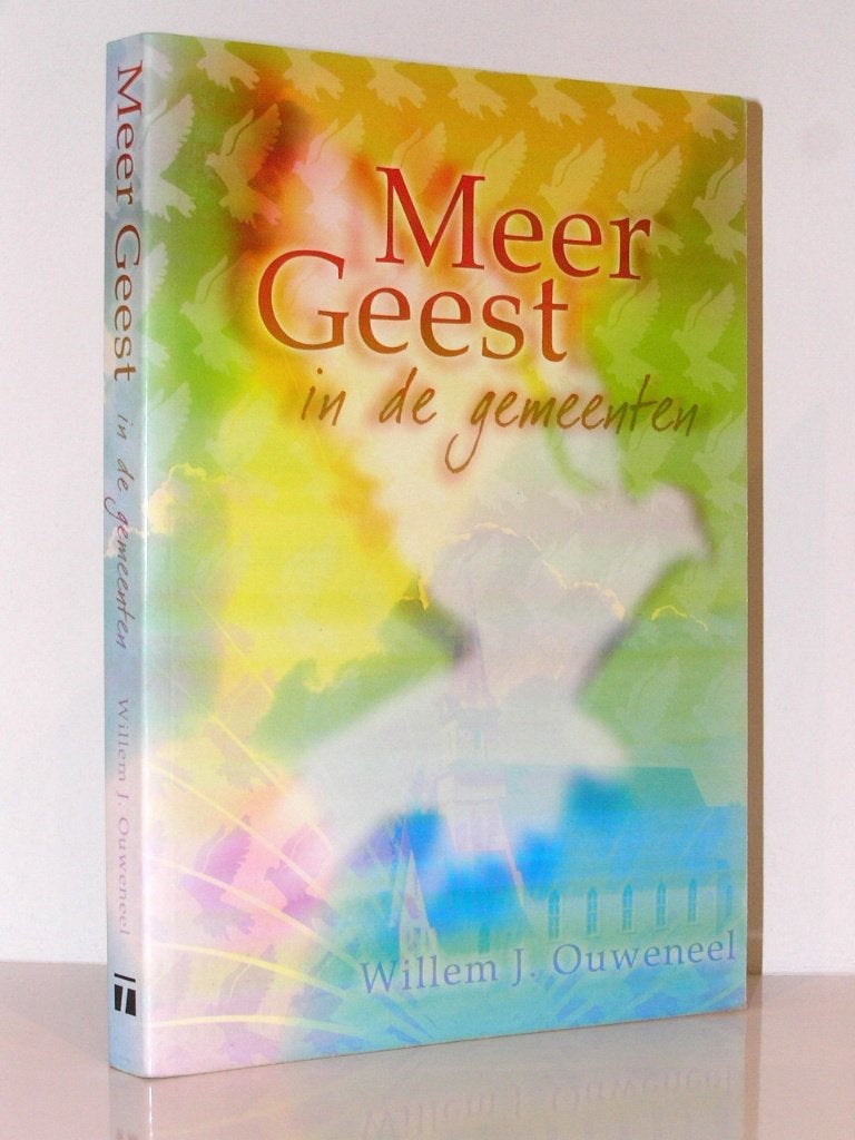 Willem J. Ouweneel - Meer Geest in de gemeenten, Ophalen of Verzenden, Zo goed als nieuw, Christendom | Katholiek