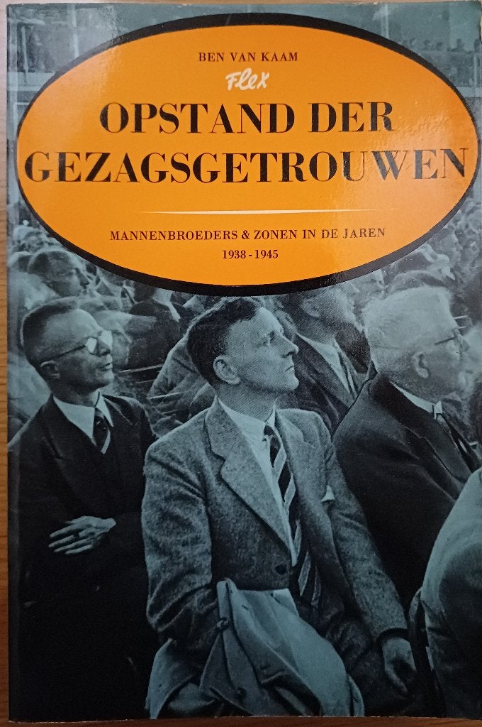 2+1 GRATIS! Opstand der gezagsgetrouwen - Ben van Kaam, Tweede Wereldoorlog, Ben van Kaam, Ophalen of Verzenden, Zo goed als nieuw