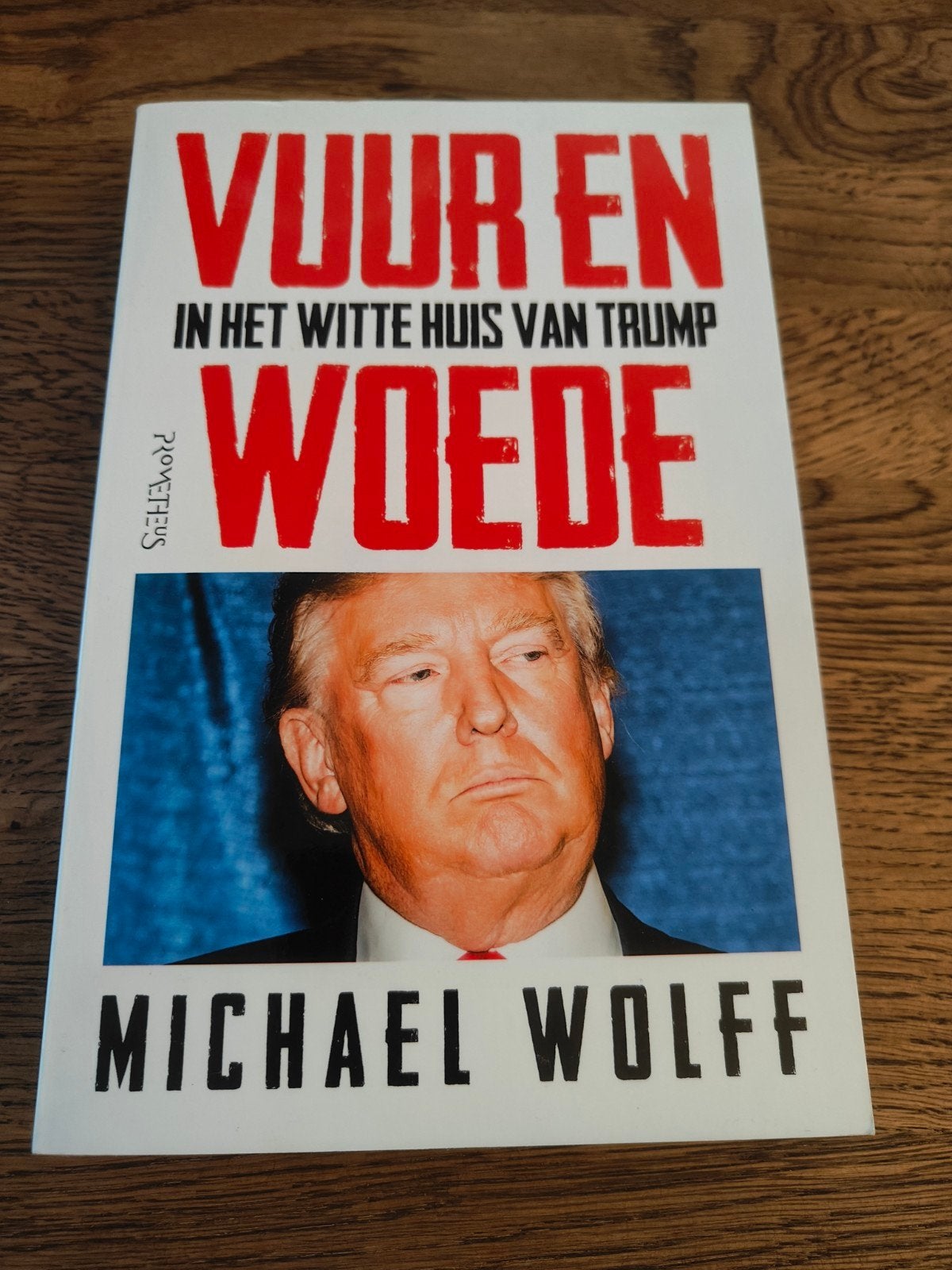 Vuur en Woede - Michael Wolff (Trump), Ophalen of Verzenden, Zo goed als nieuw, Michael Wolff