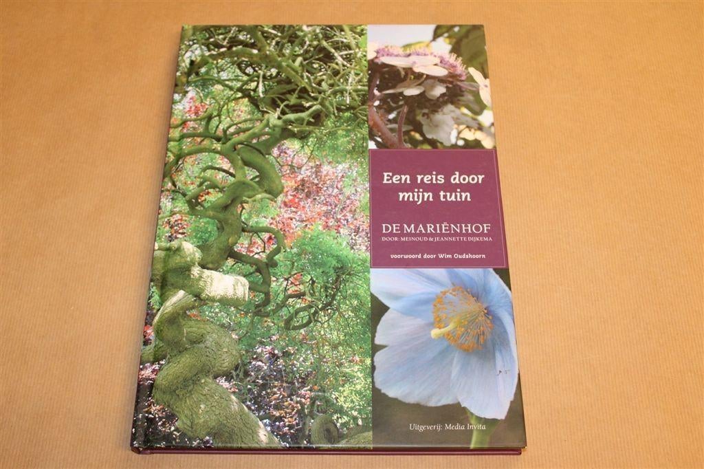 Mariënhof — Reis door mijn Tuin — Gesigneerd, Boeken, Ophalen of Verzenden, Zo goed als nieuw, Tuinieren en Tuinplanten