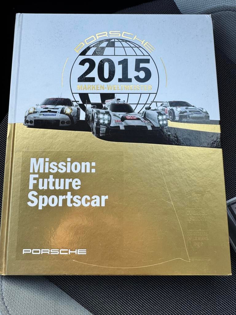 Porsche 2015 Marken-Weltmeister: Mission Future Sportscar, Boeken, Auto's | Boeken, Ophalen of Verzenden, Zo goed als nieuw, Porsche