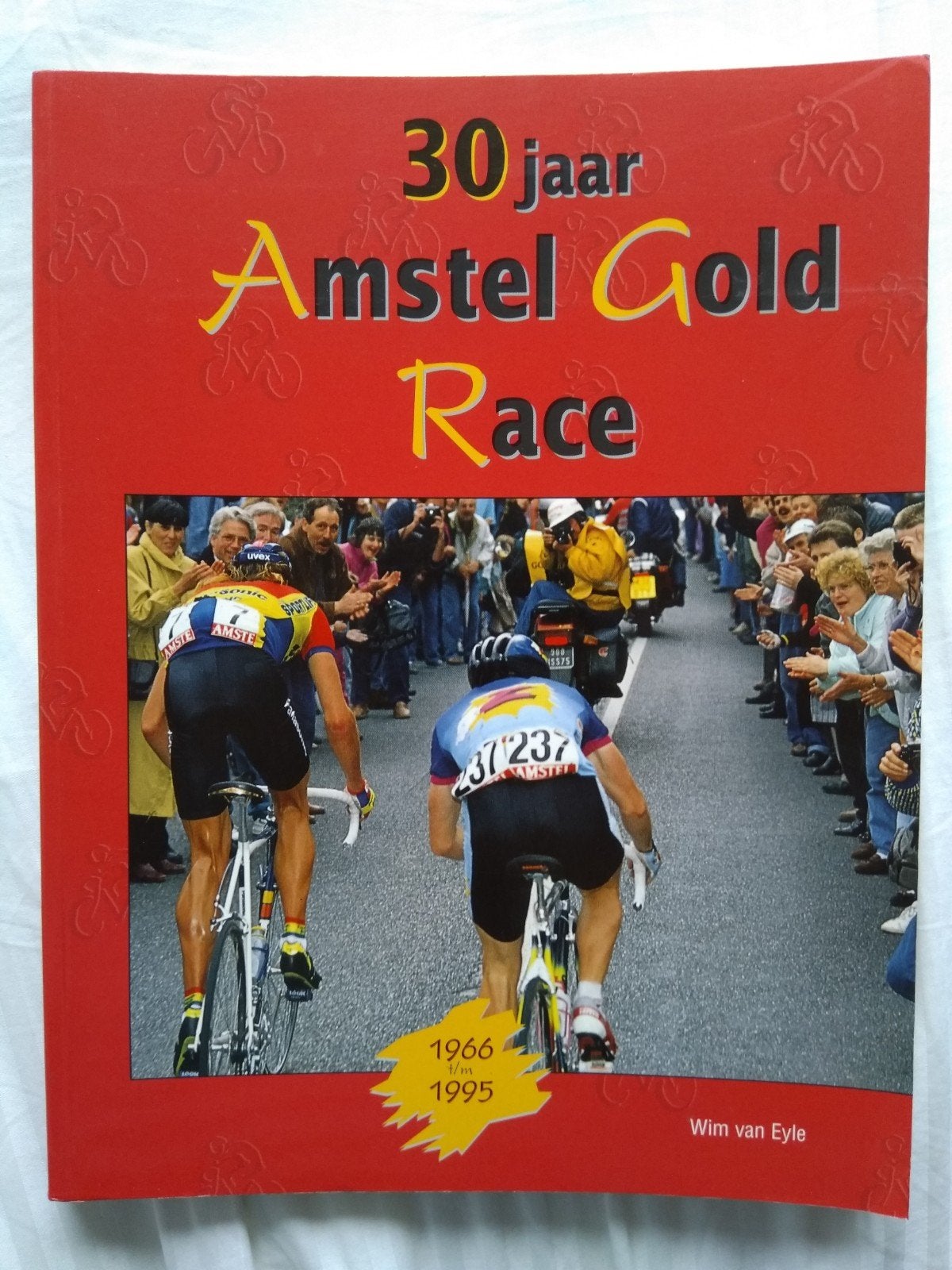 30 jaar Amstel Gold Race - Wim van Eyle, Ophalen of Verzenden, Gelezen, Lopen en Fietsen