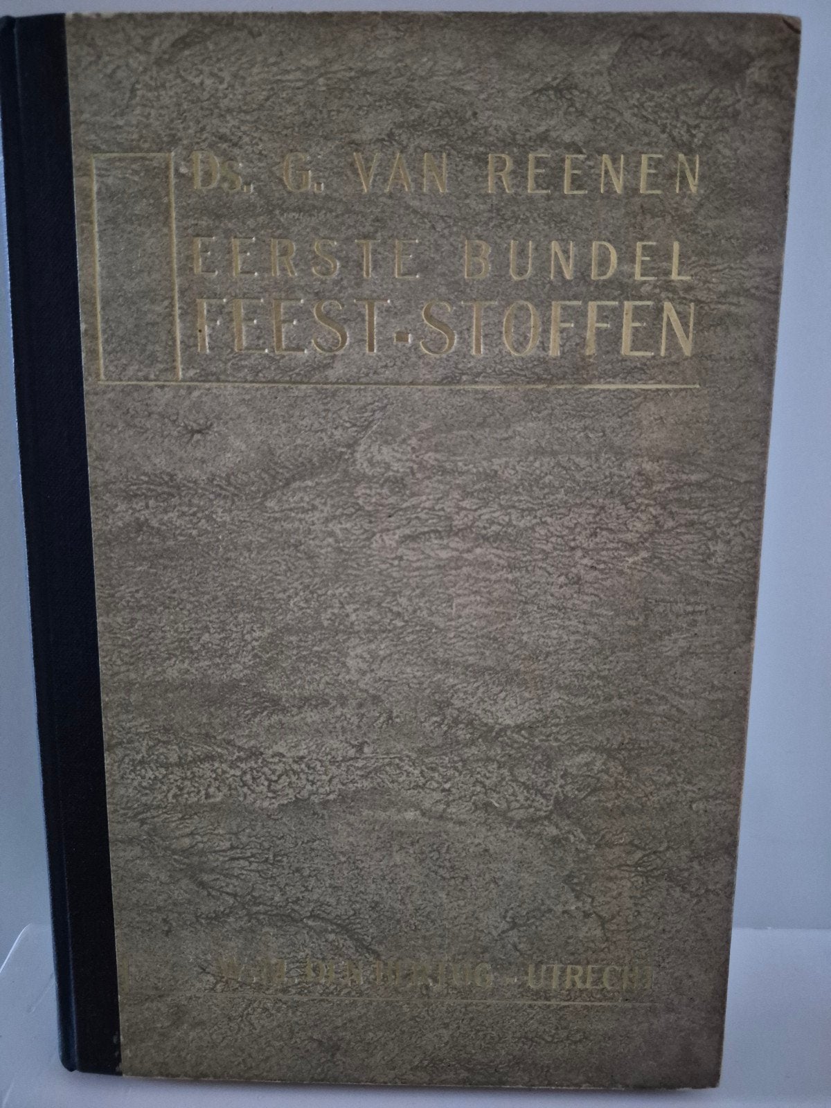 Ds. G. van Reenen Eerste Bundel Feest-Stoffen (Tweede Druk), Ophalen of Verzenden, Gelezen, Ds. G. van Reenen, Christendom | Protestants