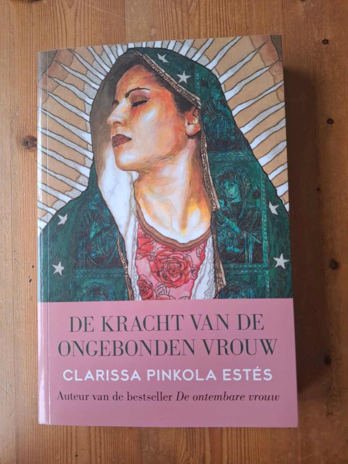De Kracht van de Ongebonden Vrouw - Clarissa Pinkola Estés, Ophalen of Verzenden, Zo goed als nieuw, Clarissa Pinkola Estés, Nederland