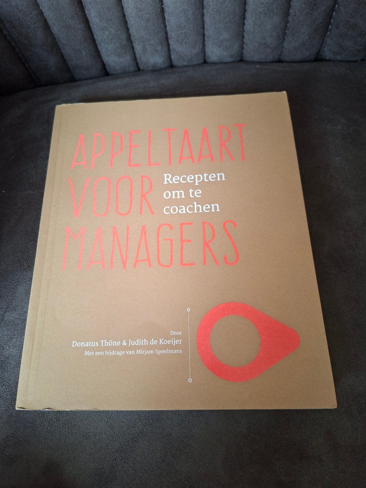 Appeltaart voor Managers - Recepten om te coachen, Ophalen of Verzenden, Zo goed als nieuw, Donatus Thöne & Judith de Koeijer